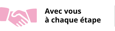 Avec vous à chaque étape